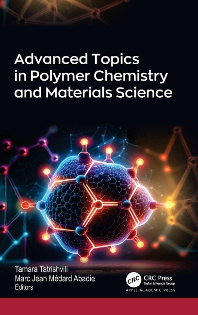Advanced Topics in Polymer Chemistry and Materials Science - 