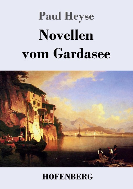 Novellen vom Gardasee - Paul Heyse