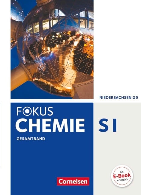 Fokus Chemie Gesamtband. Schülerbuch Gymnasium Niedersachsen - Annkathrien Jaek, Carsten Kinzel, Carina Kronabel, Jörn Peters