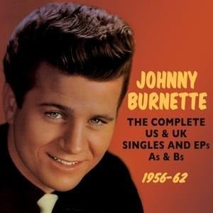 Compl. US&UK Singles 1956-62 - Johnny Burnette