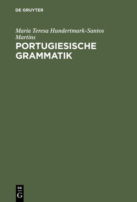 Portugiesische Grammatik - Maria Teresa Hundertmark-Santos Martins