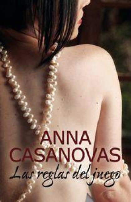 Las reglas del juego - Anna Casanovas