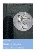Cover-Bild zum Titel 'Radpilgern Extrem' von 'Gerd Lange'