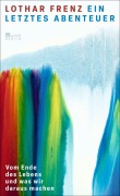 Cover-Bild zum Titel 'Ein letztes Abenteuer' von 'Lothar Frenz'