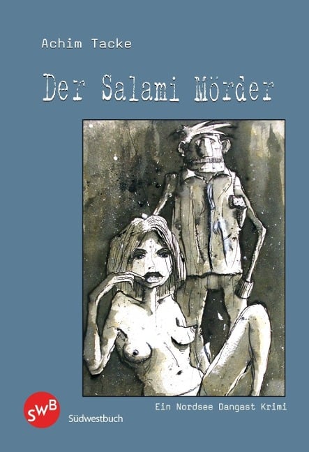 Der Salamimörder - Achim Tacke