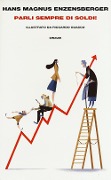 Cover-Bild zum Titel 'Parli sempre di soldi!' von 'Hans Magnus Enzensberger'