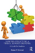 Cover-Bild zum Titel 'How to Structure a Thesis, Report or Paper' von 'Robert P. Ormrod'
