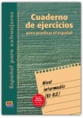 Español para extranjeros, nivel intermedio. Cuaderno de ejercicios - Pedro . . . [et al. Benítez Pérez, María del Carmen Fernández López