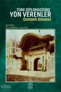 Cover-Bild zum Titel 'Türk Diplomasisine Yön Verenler Osmanli Dönemi' von 'Ahmet Dönmez'