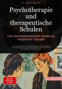 Cover-Bild zum Titel 'Psychotherapie und therapeutische Schulen: Vom psychodynamischen Ansatz zur integrativen Therapie' von 'Artemis Saage - Deutschland'