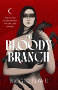 Cover-Bild zum Titel 'The Bloody Branch' von 'Brigid Lowe'