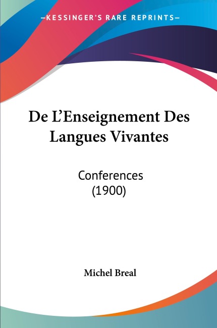 De L'Enseignement Des Langues Vivantes - Michel Breal
