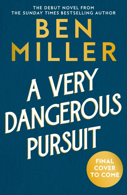 A Very Dangerous Pursuit - Ben Miller