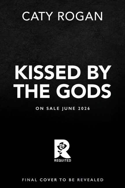Kissed by the Gods (Deluxe Limited Edition) - Caty Rogan