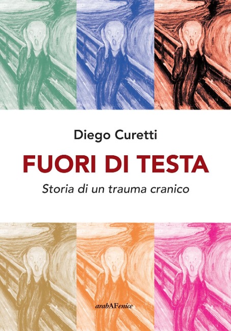 Fuori di testa. Storia di un trauma cranico - Diego Curetti