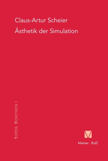 Ästhetik der Simulation - Claus A Scheier