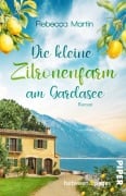 Cover-Bild zum Titel 'Lemon Blossoms - Die kleine Zitronenfarm am Gardasee' von 'Rebecca Martin'