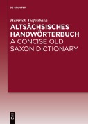Cover-Bild zum Titel 'Altsächsisches Handwörterbuch / A Concise Old Saxon Dictionary' von 'Heinrich Tiefenbach'