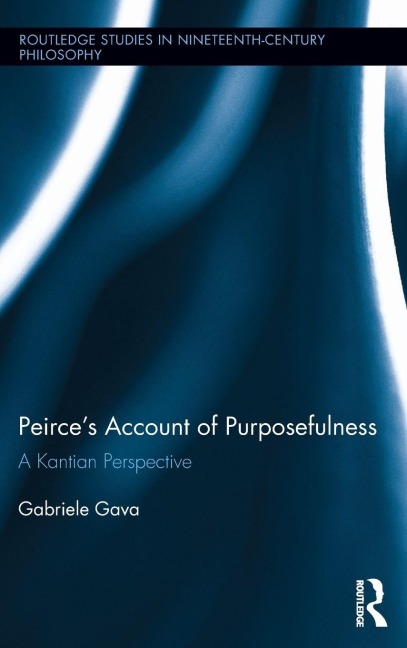 Peirce's Account of Purposefulness - Gabriele Gava