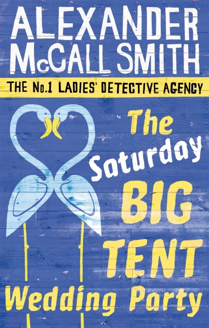 The Saturday Big Tent Wedding Party - Alexander McCall Smith