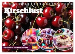 Cover-Bild zum Titel 'Kirschlust - Köstlichkeiten aus und mit Kirschen (Tischkalender 2026 DIN A5 quer), CALVENDO Monatskalender' von 'Fred Schimak'
