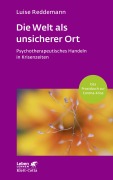 Cover-Bild zum Titel 'Die Welt als unsicherer Ort (Leben Lernen, Bd. 328)' von 'Luise Reddemann'