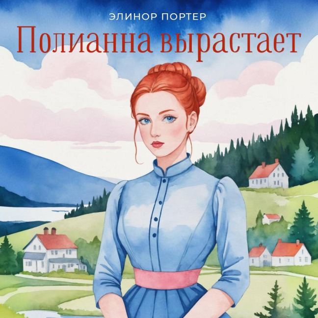 Pollianna vyrastaet - Eleanor Porter