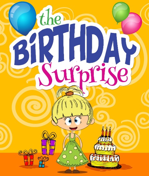 The Birthday Surprise - Speedy Publishing