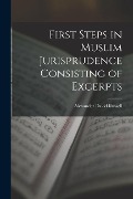 First Steps in Muslim Jurisprudence Consisting of Excerpts - Alexander David Russell