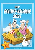 Der Rentner-Kalender 2025 - Bild-Kalender 23,7x34 cm - mit lustigen Cartoons - Humor-Kalender - Comic - Wandkalender - mit Platz für Notizen - Alpha Edition - 