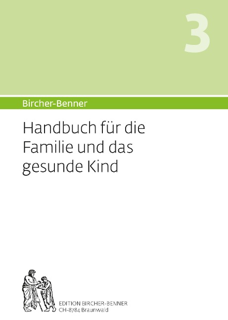 Bircher-Benner Handbuch 3 für die Familie und das Kind - Bircher Andres, Pascal Bircher, Anne-Cecile Bircher, Lilli Bircher