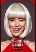 Cover-Bild zum Titel 'Es richtig machen' von 'Mia Graf'