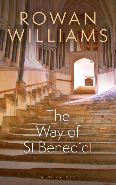 The Way of St Benedict - Rowan Williams