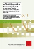 Cover-Bild zum Titel 'ABA-VB in pratica. Domande e risposte, studi di caso ed esercitazioni sull'applicazione dell'Applied Behavior Analysis and Verbal Behavior' von ''