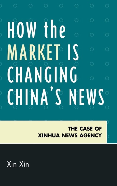 How the Market Is Changing China's News - Xin Xin