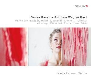 Senza Basso-Auf dem Weg zu Bach-Werke für Baroc - Nadja Zwiener