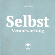 Cover-Bild zum Titel 'Selbst Verantwortung' von 'Reiner Beck'