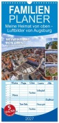 Cover-Bild zum Titel 'Familienplaner 2027 - Meine Heimat von oben - Luftbilder von Augsburg mit 5 Spalten (Wandkalender, 21 x 45 cm) CALVENDO' von ''
