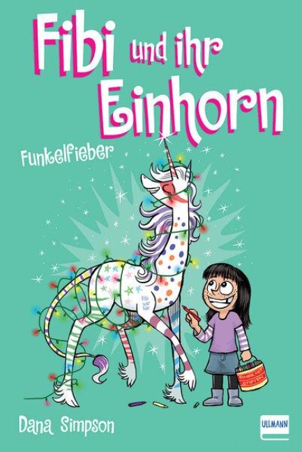 Fibi und ihr Einhorn (Bd. 4) - Funkelfieber - Dana Simpson