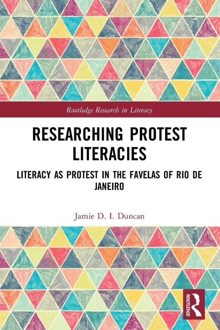 Researching Protest Literacies - Jamie D. I. Duncan