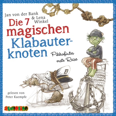 Die 7 magischen Klabauterknoten  - Pikkofintes erste Reise - Jan von der Bank