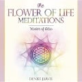 The Flower of Life Meditations - Denise Jarvie