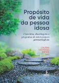 Propósito de vida da pessoa idosa - Cristina Cristovão Ribeiro