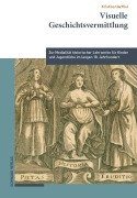Cover-Bild zum Titel 'Visuelle Geschichtsvermittlung' von 'Kristina Hartfiel'