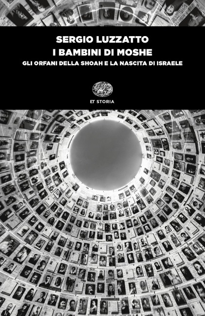 I bambini di Moshe. Gli orfani della Shoah e la nascita di Israele - Sergio Luzzatto