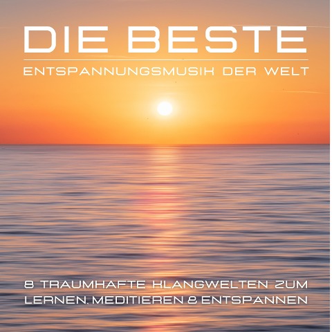 Die beste Entspannungsmusik der Welt - Nicola Gothan, Garrett Keiling