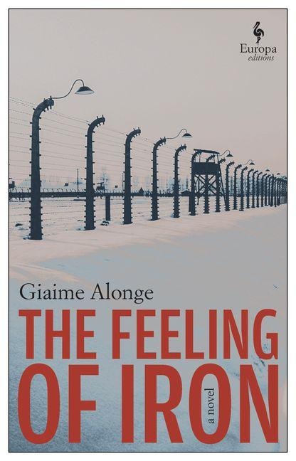 The Feeling of Iron - Giaime Alonge