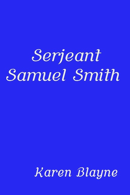Serjeant Samuel Smith - Karen Blayne