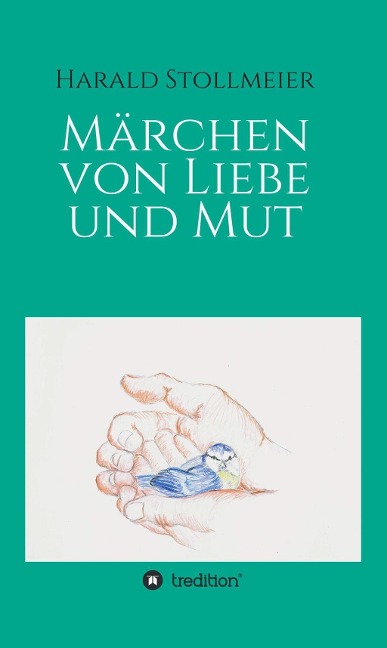 Märchen von Liebe und Mut - Harald Stollmeier