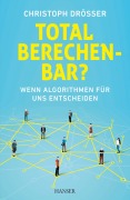 Cover-Bild zum Titel 'Total berechenbar?' von 'Christoph Drösser'